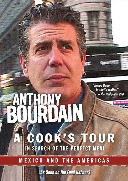 Anthony Bourdain: A Cook's Tour - Mexico and the Americas 2002 official movie poster