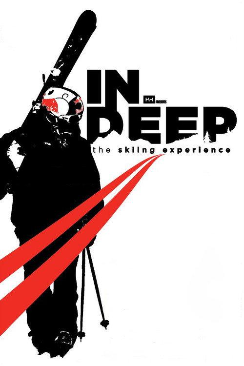IN DEEP: The Skiing Experience 2009 official movie poster
