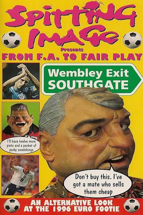 Spitting Image: From F.A to Fair Play 1996 official movie poster