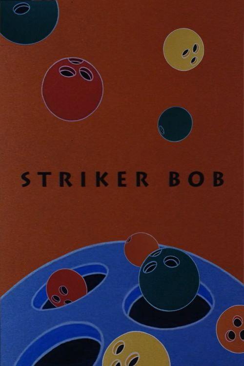 Striker Bob 1997 official movie poster