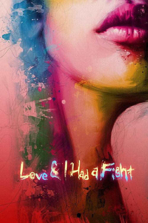 Love & I Had A Fight 2013 official movie poster
