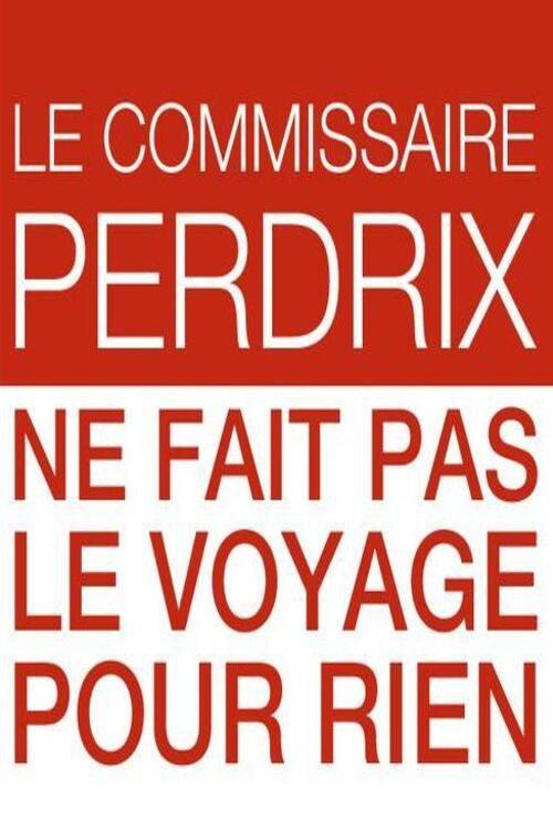 Le commissaire Perdrix ne fait pas le voyage pour rien 2012 official movie poster