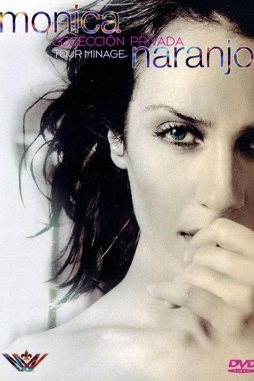 Monica Naranjo Tour Minage Coleccion Privada 2005 official movie poster