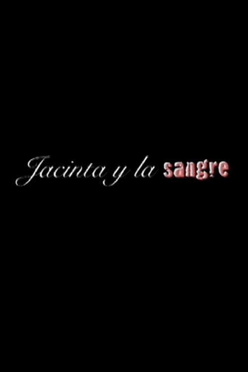 Jacinta y la sangre 2007 official movie poster