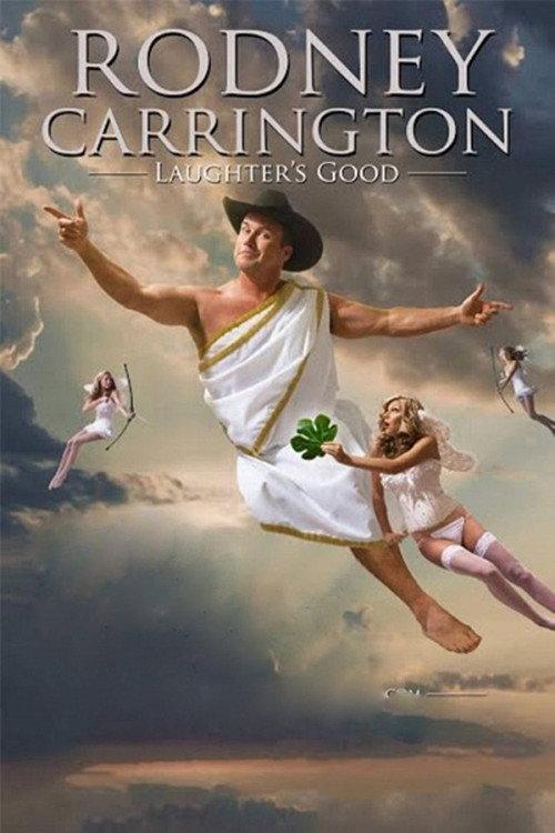 Rodney Carrington - Laughter's Good 2014 official movie poster
