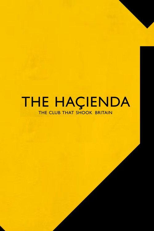 The Hacienda - The Club That Shook Britain 2022 official movie poster