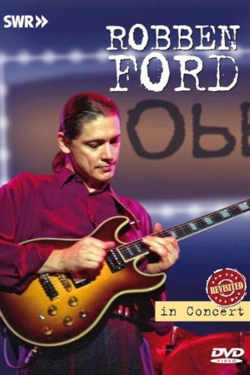 Robben Ford: In Concert Ohne Filter 2003 official movie poster