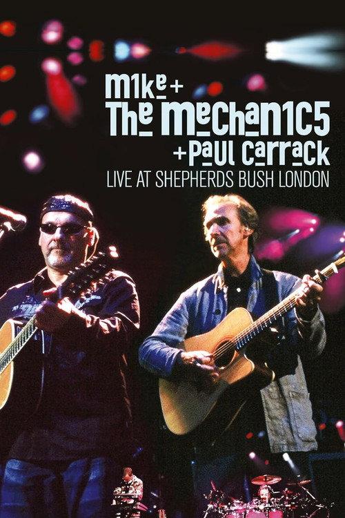 Mike + the Mechanics + Paul Carrack - Live at Shepherds Bush London 2005 official movie poster