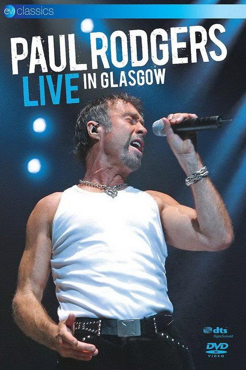 Paul Rodgers: Live in Glasgow 2007 official movie poster