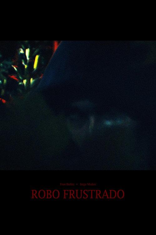Robo Frustrado 2025 official movie poster