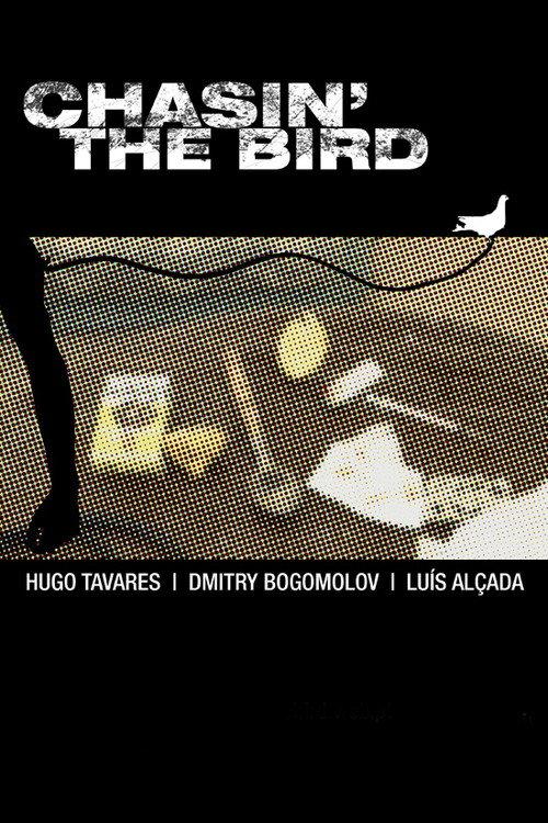 Chasin’ The Bird 2007 official movie poster