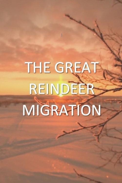 All Aboard! The Great Reindeer Migration 2018 official movie poster