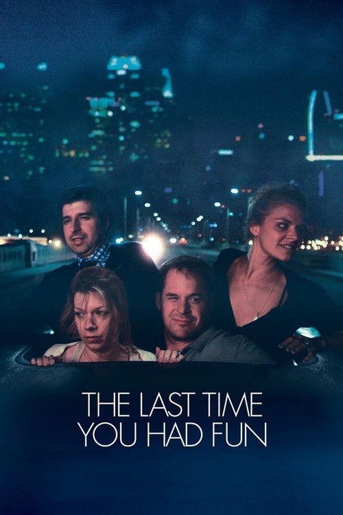 The Last Time You Had Fun 2015 official movie poster