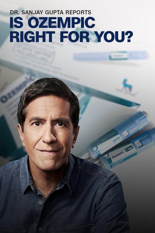 Dr. Sanjay Gupta Reports: Is Ozempic Right for You? 2024 official movie poster