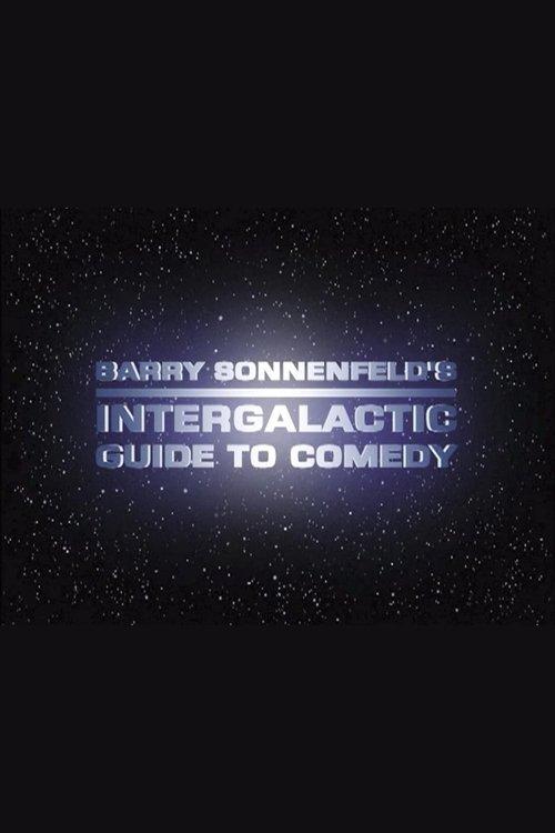 Barry Sonnenfeld's Intergalactic Guide to Comedy 2002 official movie poster