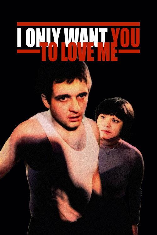 I Only Want You to Love Me 1976 official movie poster