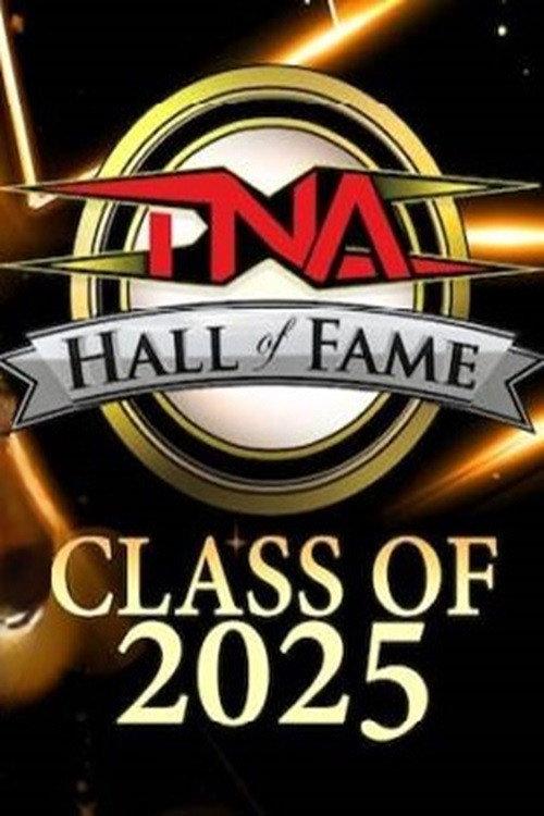 TNA Hall of Fame 2025 2025 official movie poster