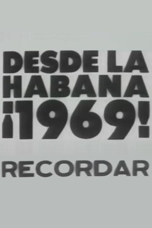 Desde la Habana ¡1969! Recordar 1969 official movie poster