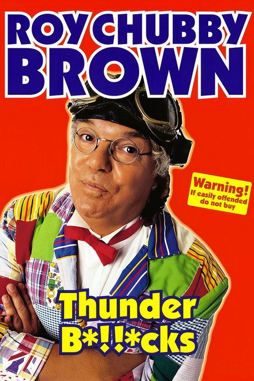 Roy Chubby Brown: Thunder B*!!*cks 2000 official movie poster