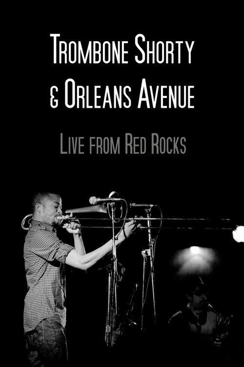 Trombone Shorty & Orleans Avenue Live from Red Rocks 2013 official movie poster