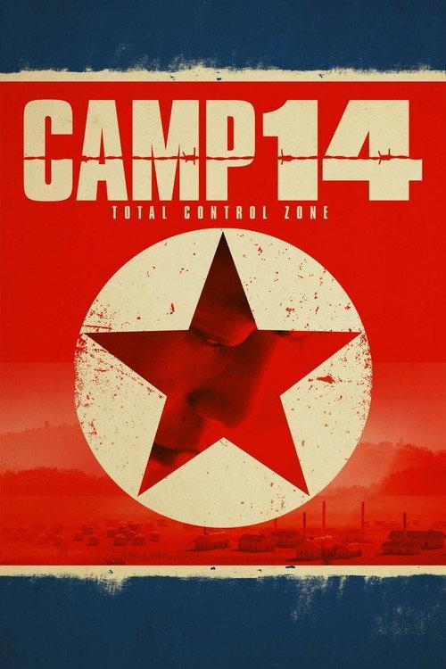 Camp 14: Total Control Zone 2012 official movie poster