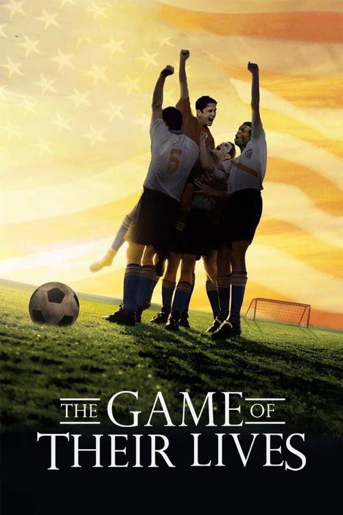 The Game of Their Lives 2005 official movie poster