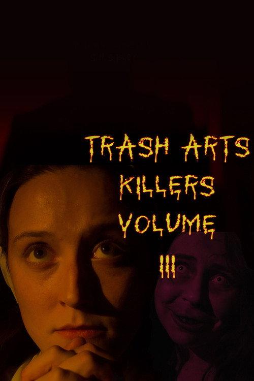 Trash Arts Killers: Volume Three 2022 official movie poster