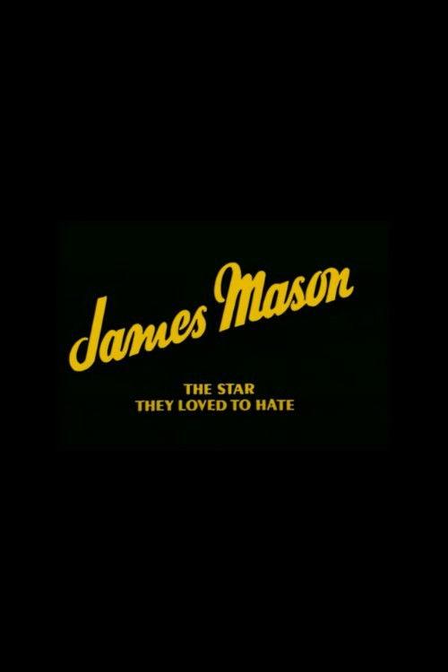 James Mason: The Star They Loved to Hate 1984 official movie poster