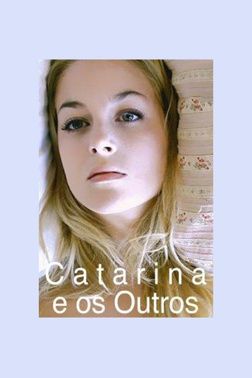 Catarina and the others 2011 official movie poster