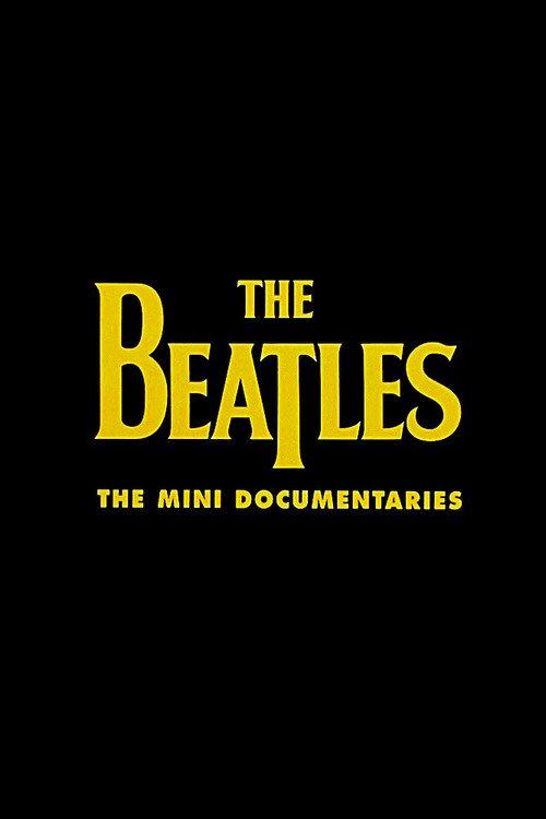 The Beatles: The Mini Documentaries 2009 official movie poster