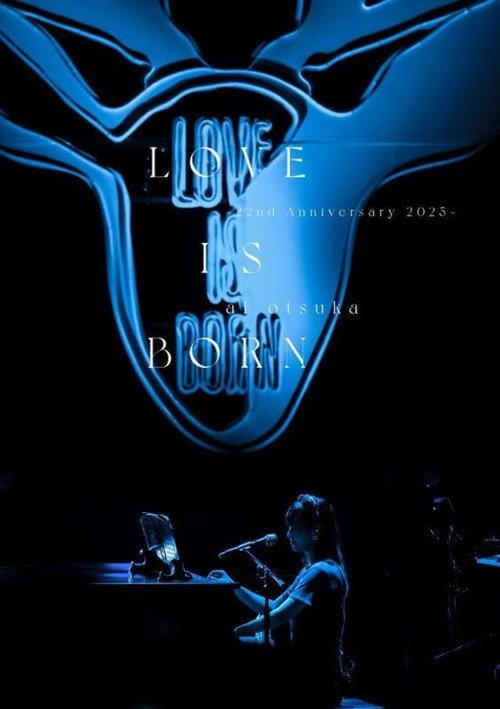 大塚 愛「LOVE IS BORN ~22nd Anniversary 2025~」 2025 official movie poster