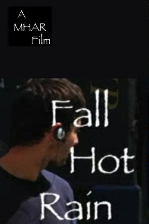 Fall, Hot Rain 2006 official movie poster