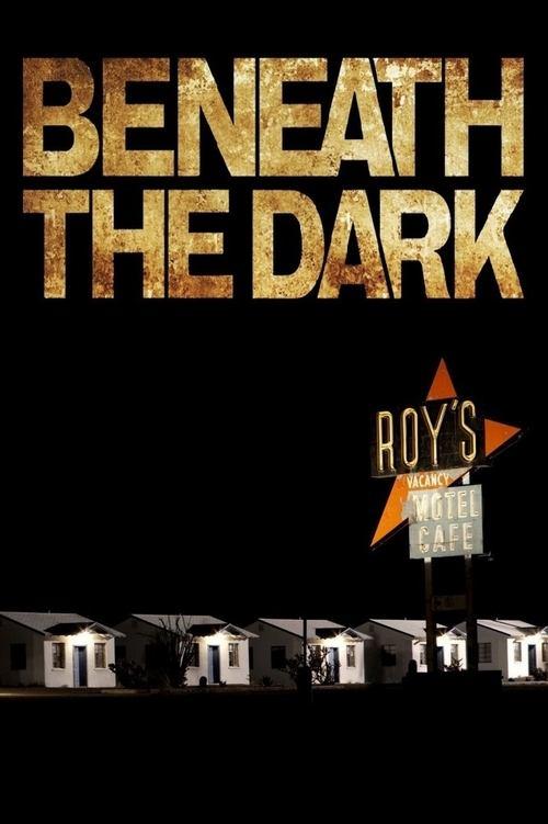 Beneath the Dark 2010 official movie poster