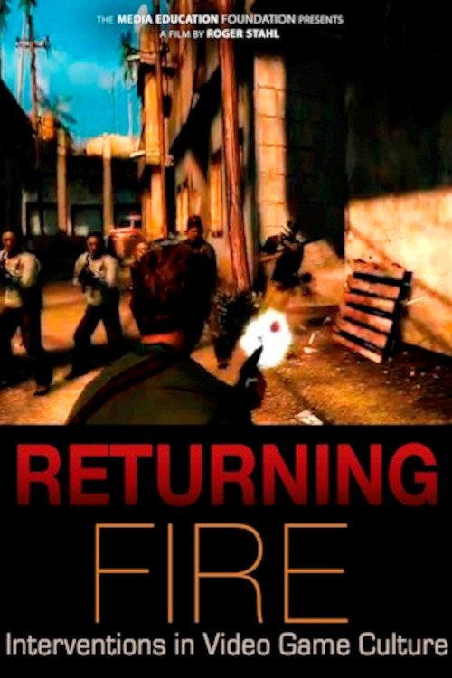 Returning Fire: Interventions in Video Game Culture 2011 official movie poster