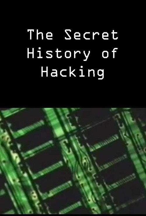 The Secret History of Hacking 2001 official movie poster