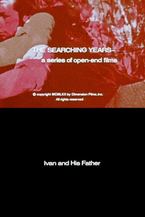 The Searching Years: Ivan and His Father 1970 official movie poster