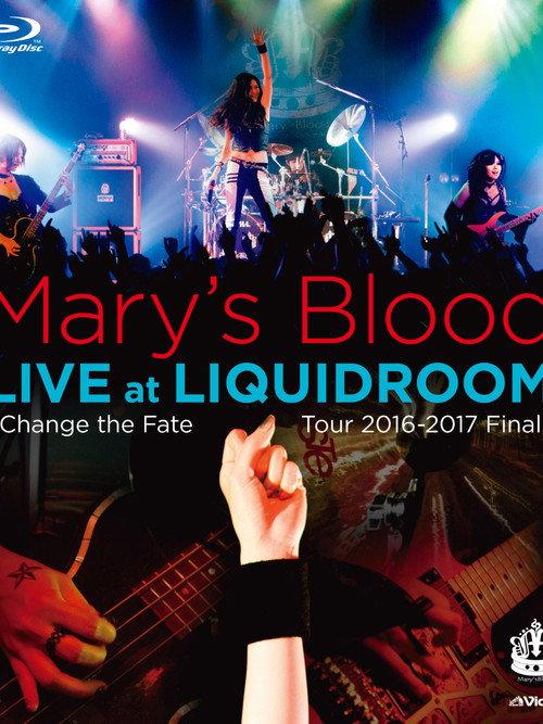 Mary's Blood LIVE at LIQUIDROOM ~Change the Fate Tour 2016-2017 Final~ 2017 official movie poster