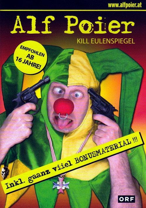 Alf Poier - Kill Eulenspiegel 2007 official movie poster