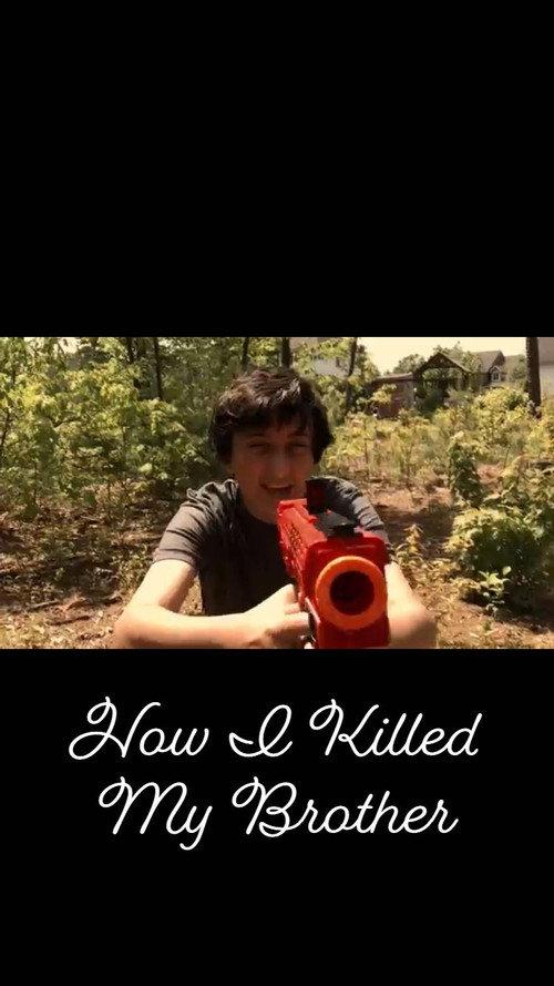 How I Killed My Brother 2017 official movie poster