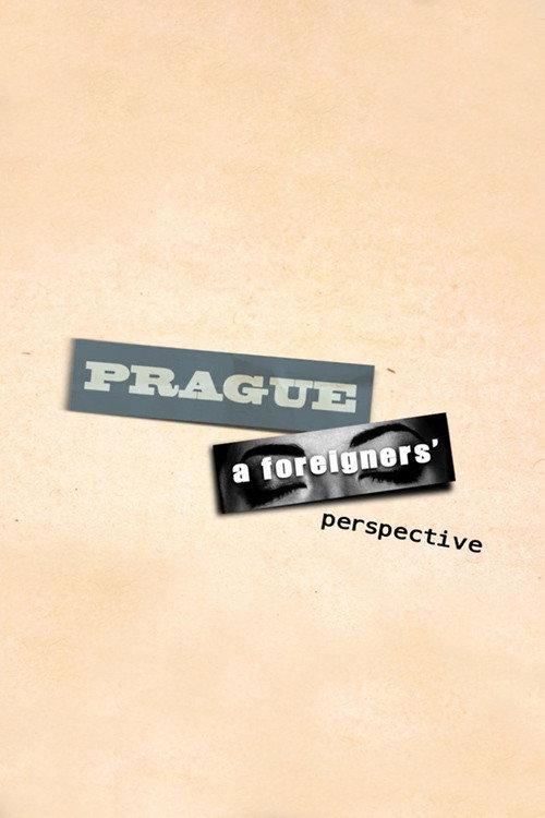 Prague, A Foreigners Perspective 2017 official movie poster