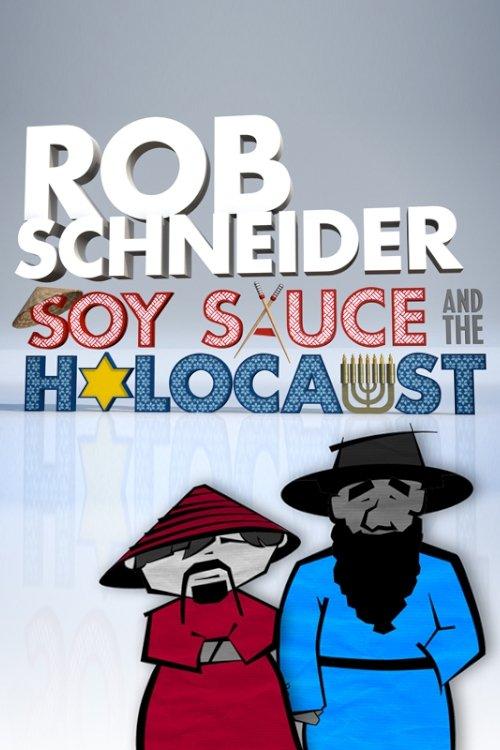 Rob Schneider: Soy Sauce and the Holocaust 2013 official movie poster