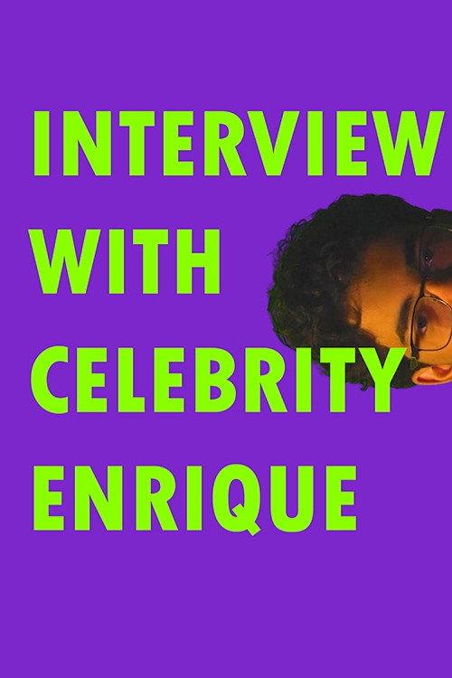 Interview With Celebrity Enrique 2024 official movie poster