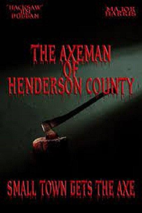 The Axeman of Henderson County 2014 official movie poster