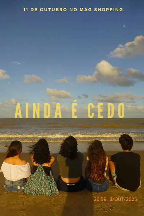Ainda é cedo 2025 official movie poster
