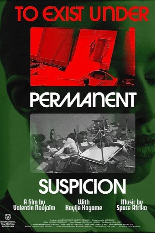 To Exist Under Permanent Suspicion 2024 official movie poster