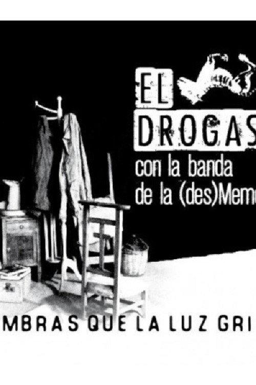 El Drogas y La (des)MemoriaBand official movie poster
