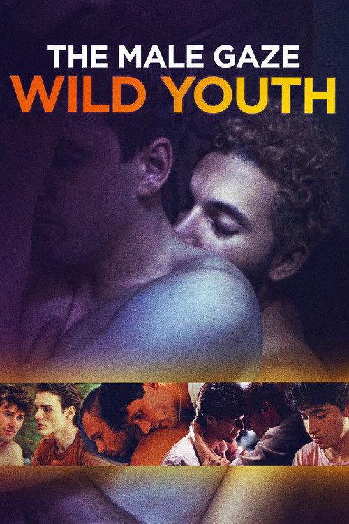 The Male Gaze: Wild Youth 2026 official movie poster