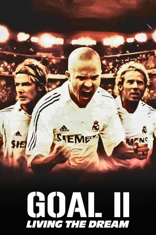 Goal II: Living the Dream 2007 official movie poster