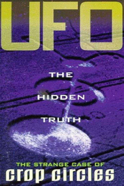 UFO The Hidden Truth: The Strange Case of Crop Circles 1991 official movie poster