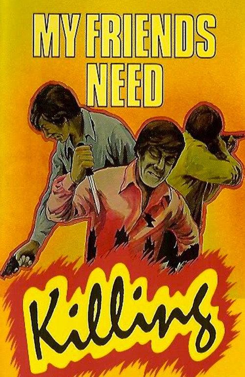 My Friends Need Killing 1976 official movie poster